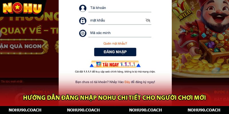 Hướng dẫn đăng nhập Nohu chi tiết cho người chơi mới